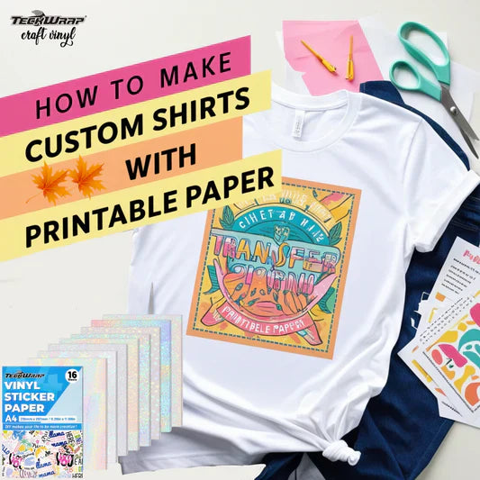 How To Make Custom Shirts With Printable Paper Plus Friendly Tips