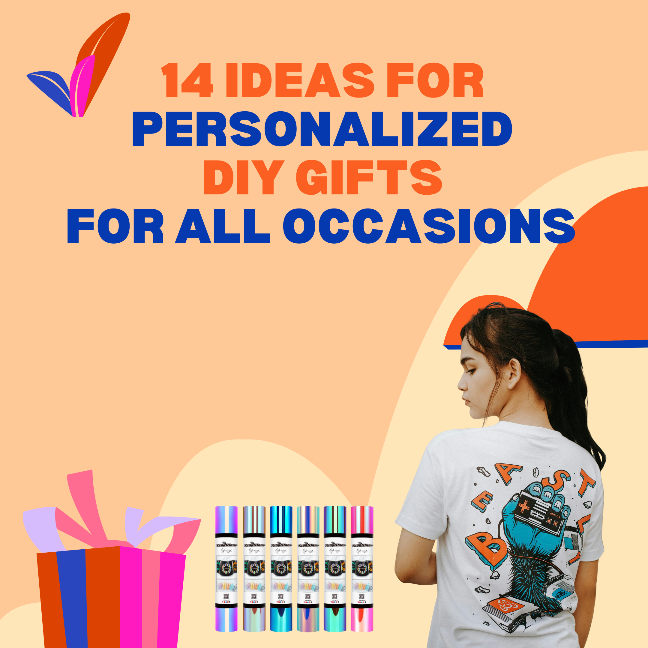 A young woman with a graphic t-shirt stands against a peach background. Text reads "14 Ideas for Personalized DIY Gifts for All Occasions." A gift box and colorful materials are shown nearby.