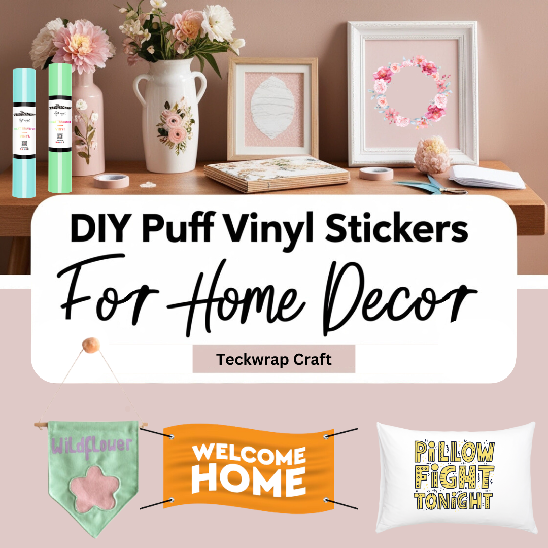 DIY Puff Vinyl Stickers for Home Decor
