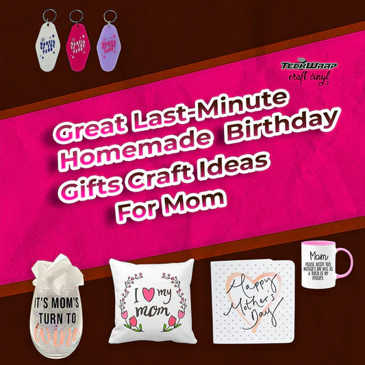 Great Last-Minute Homemade Birthday Gifts Craft Ideas For Mom Banner