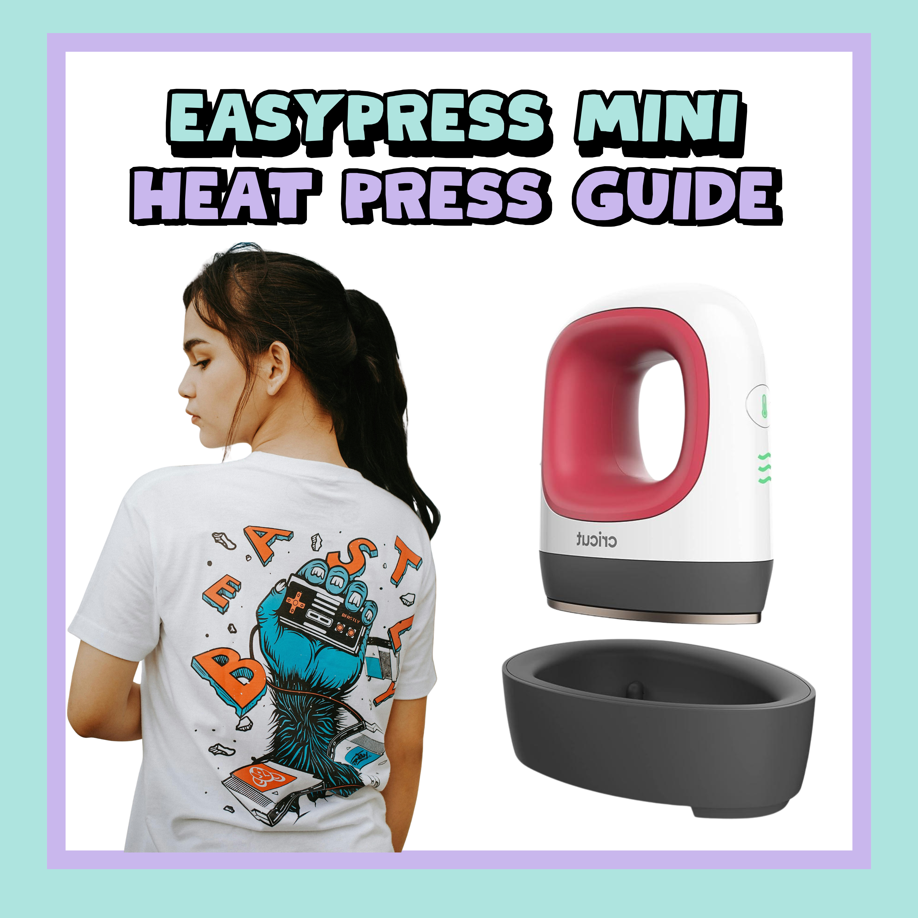 EasyPress Mini Heat Press Guide