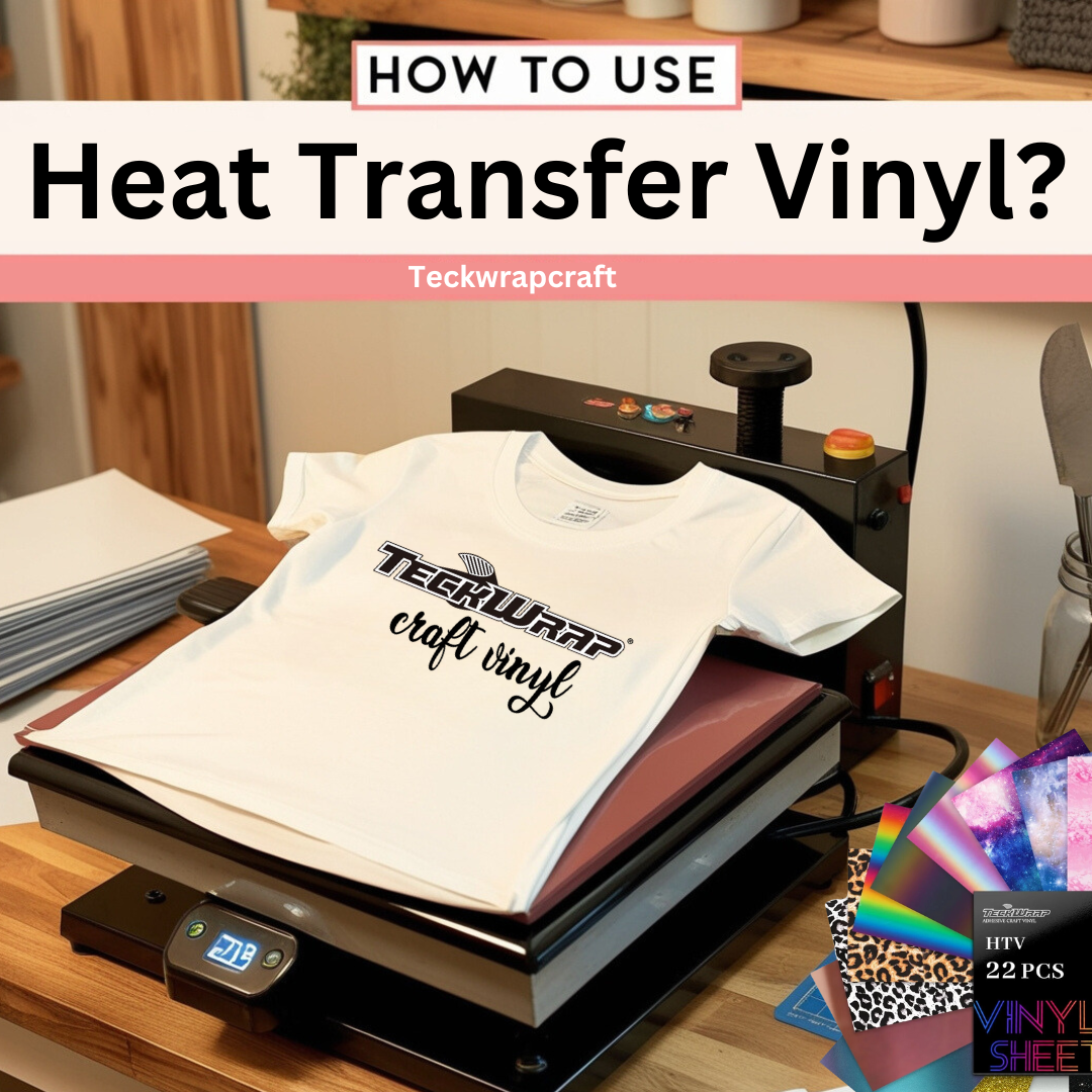 How To Use Heat Transfer Vinyl?