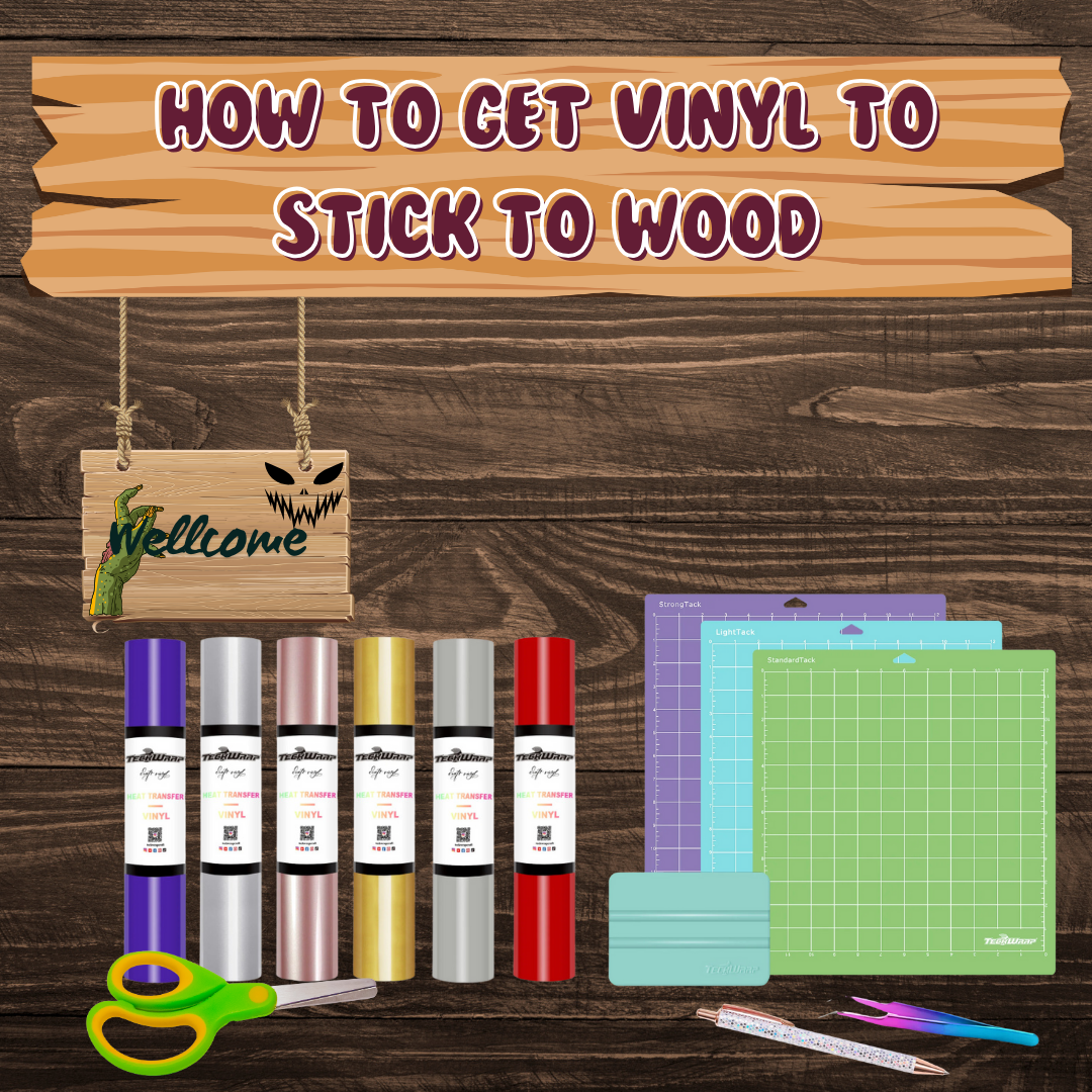 How to get vinyl to stick to wood