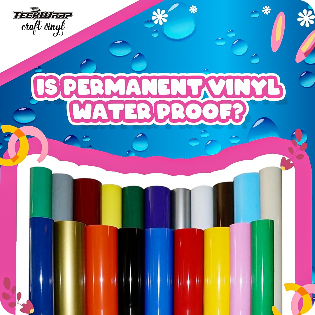 Is permanent vinyl waterproof?