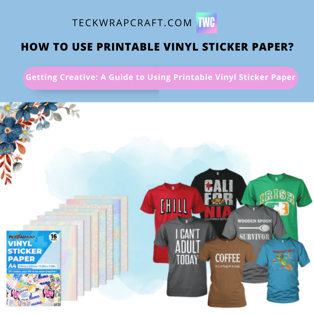 How To Use Printable Vinyl Sticker Paper?