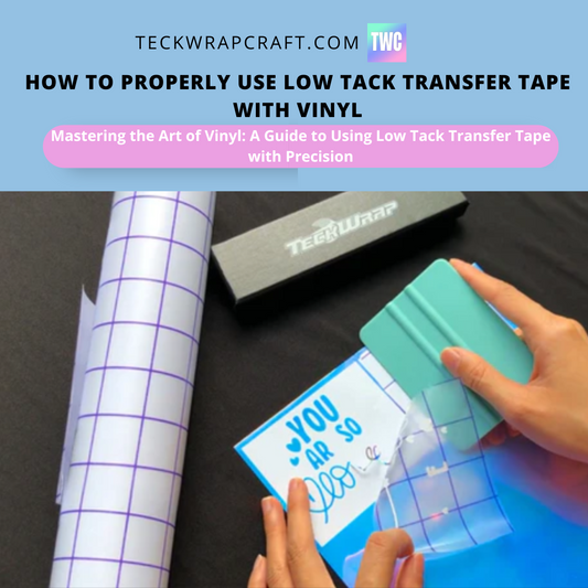 How To Properly Use Low Tack Transfer Tape With Vinyl
