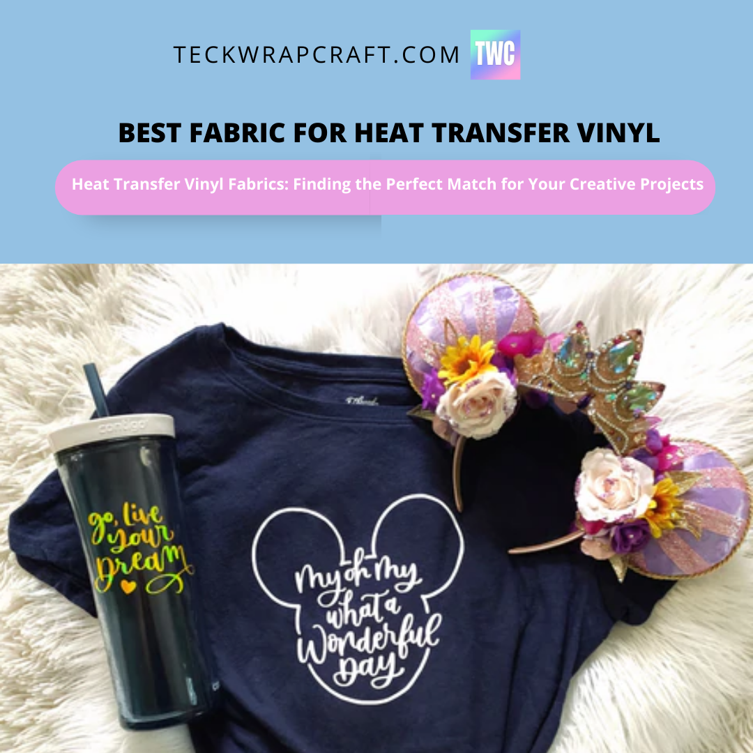 Best Fabric For Heat Transfer Vinyl