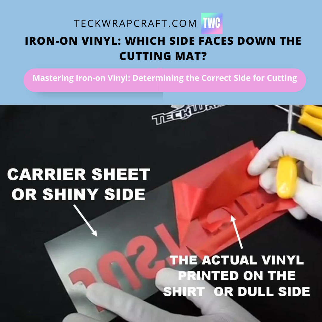 Iron-on Vinyl: Which Side Faces Down The Cutting Mat?