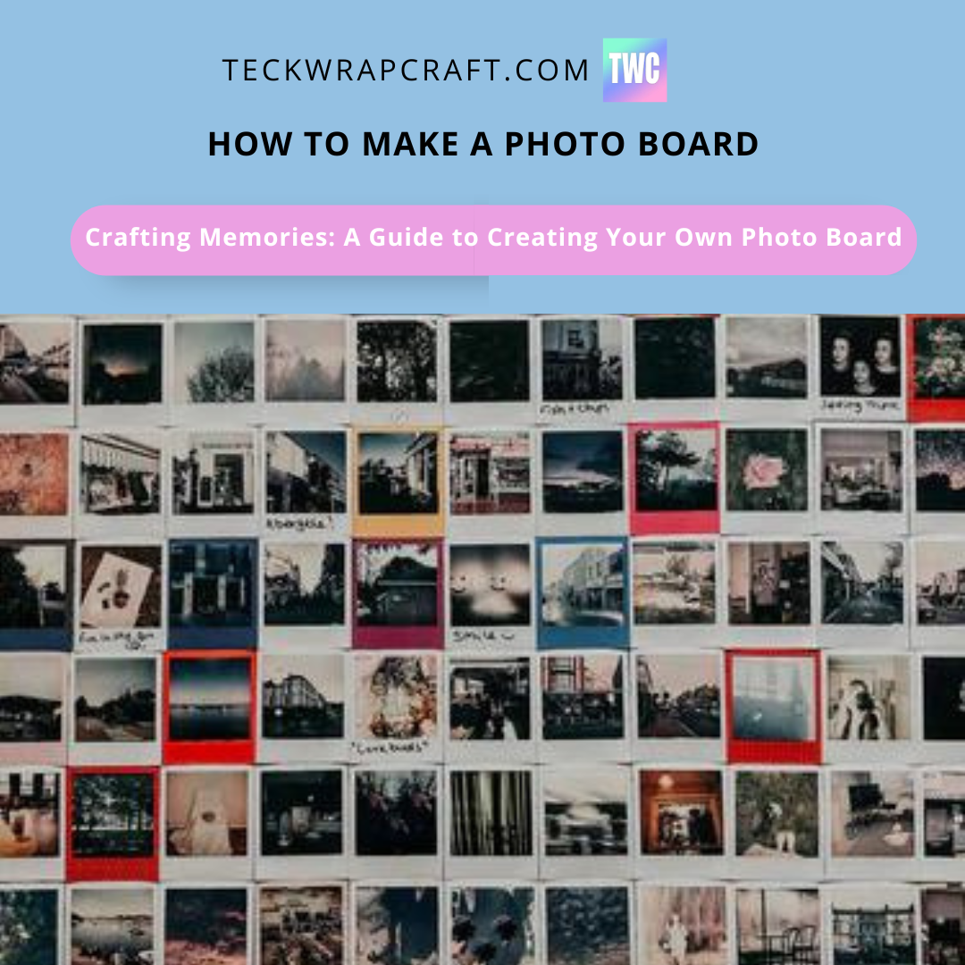How To Make A Photo Board