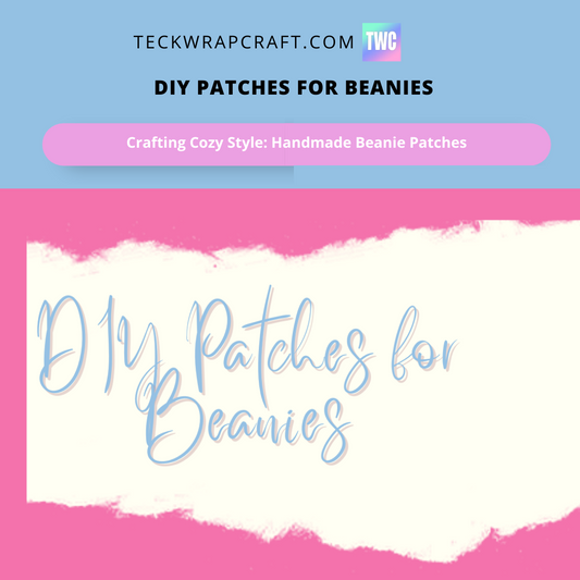 DIY Patches For Beanies Even Without The Embroidery Machine