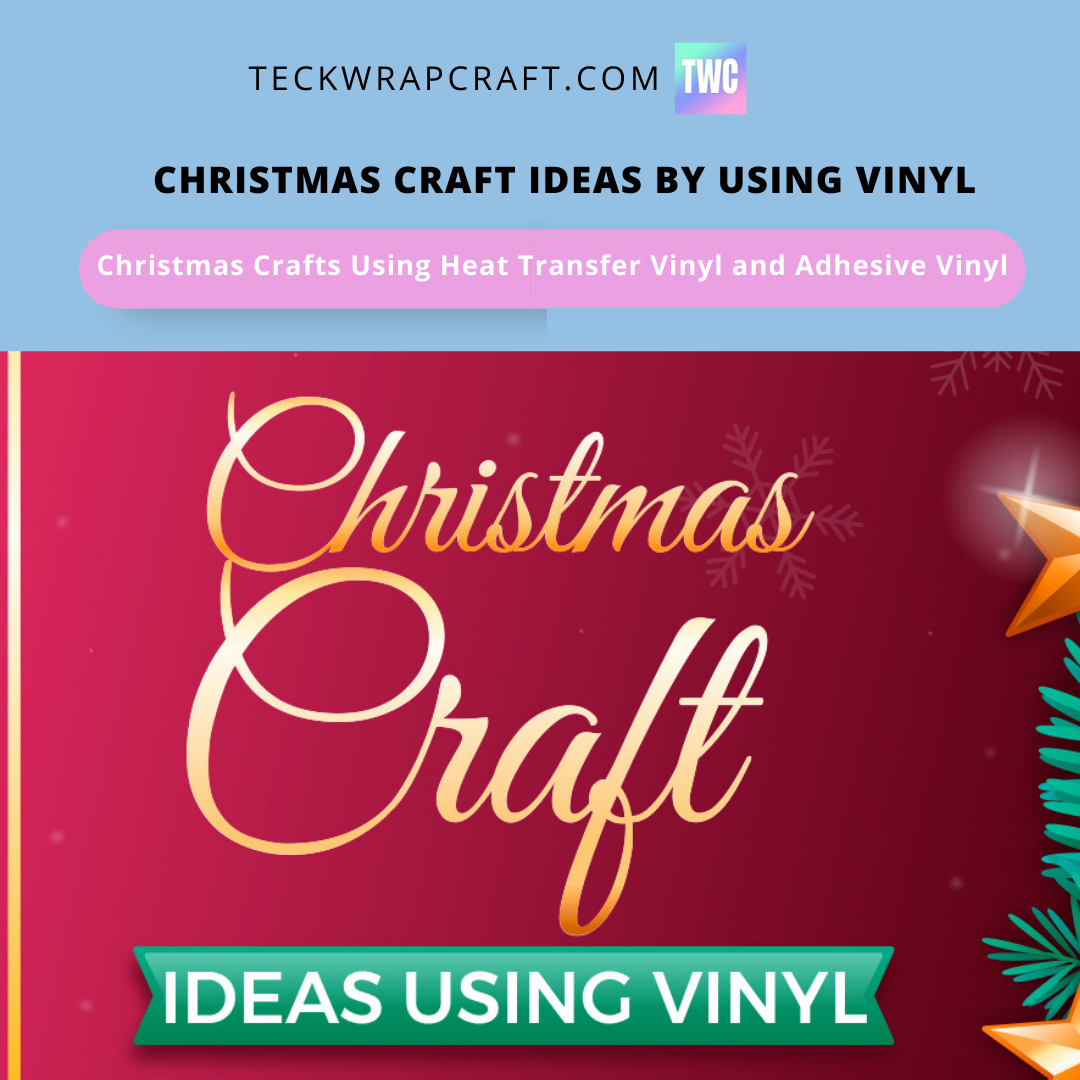Christmas Craft Ideas Using Vinyl