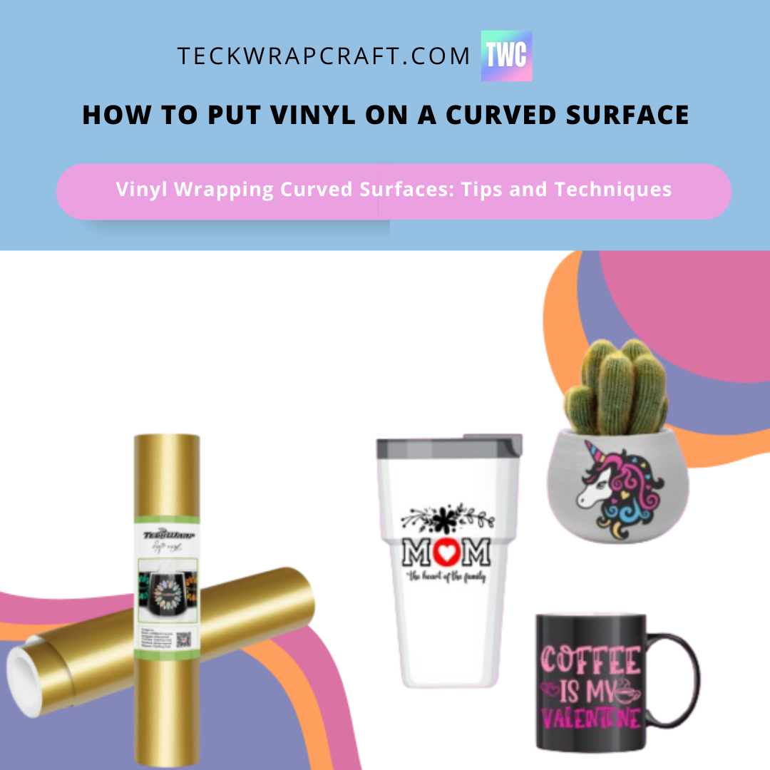 How To Put Vinyl On A Curved Surface