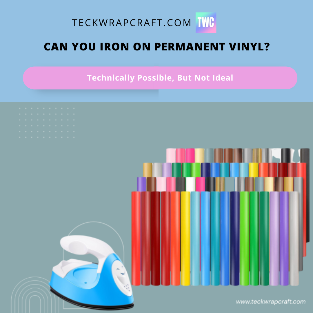 can you iron on permanent vinyl