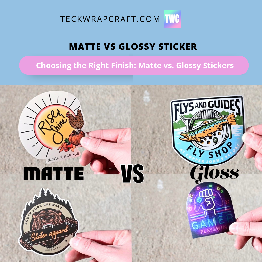 Matte vs Glossy Sticker: Know The Practical Applications