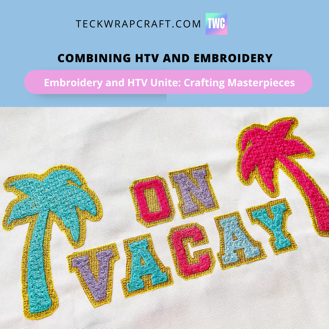 Combining HTV And Embroidery