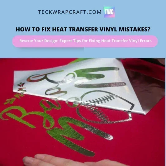 How To Fix Heat Transfer Vinyl Mistakes Banner