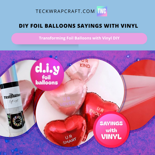 DIY Foil Balloons Sayings With Vinyl