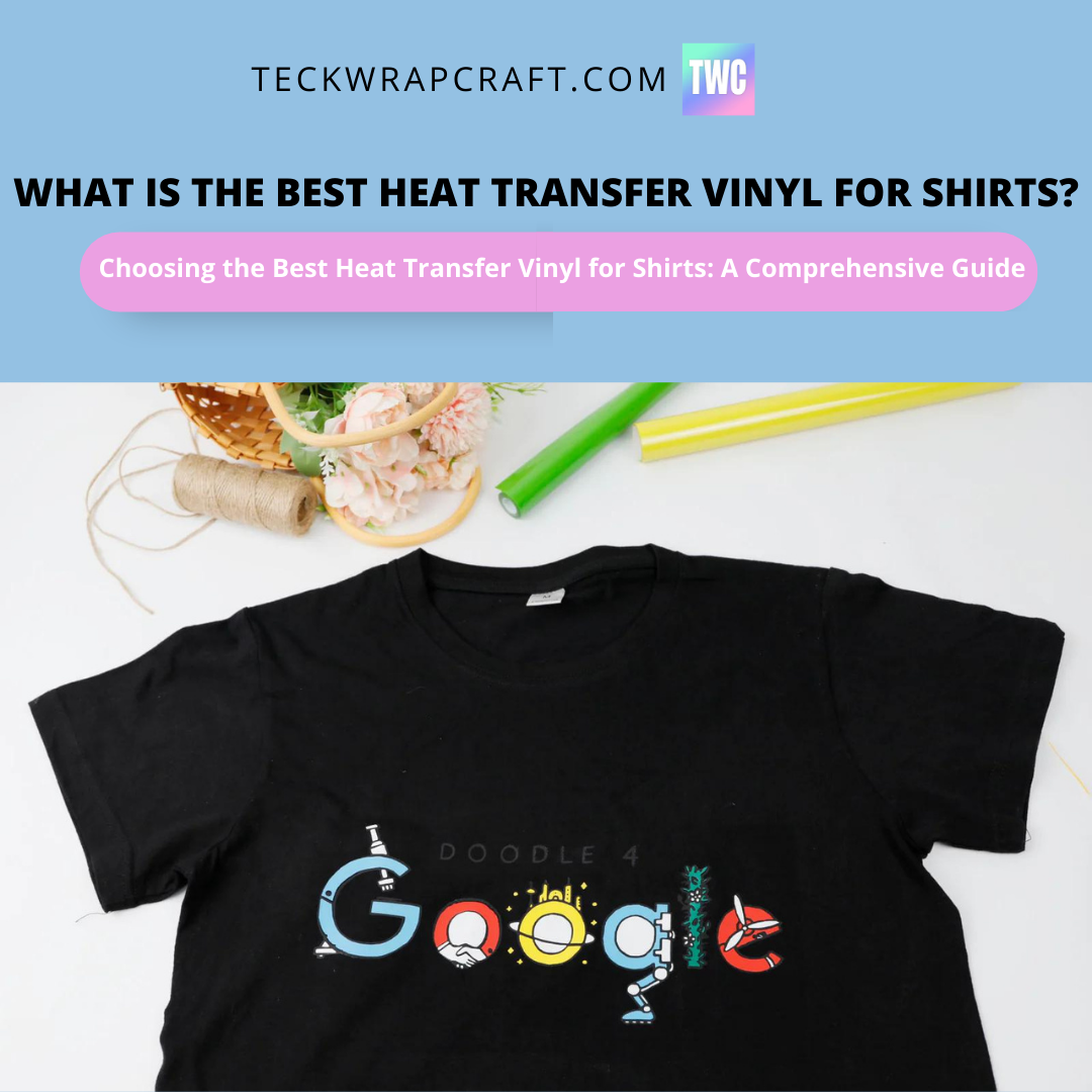 What Is The Best Heat Transfer Vinyl For Shirts?