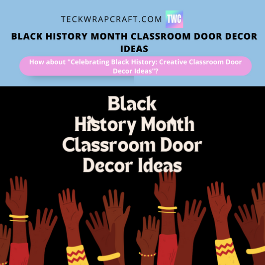 Black History Month Classroom Door Decor Ideas