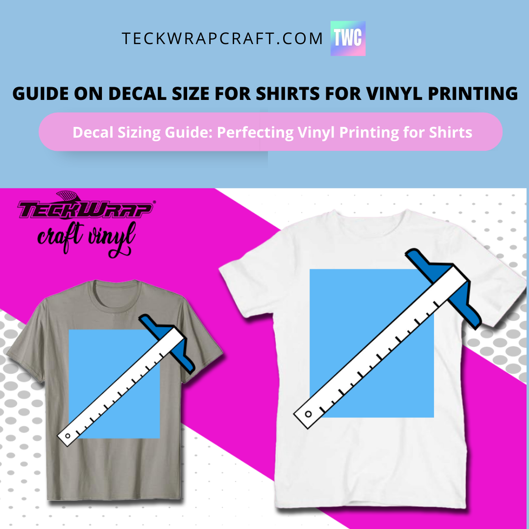 Guide On Decal Size For Shirts For Vinyl Printing