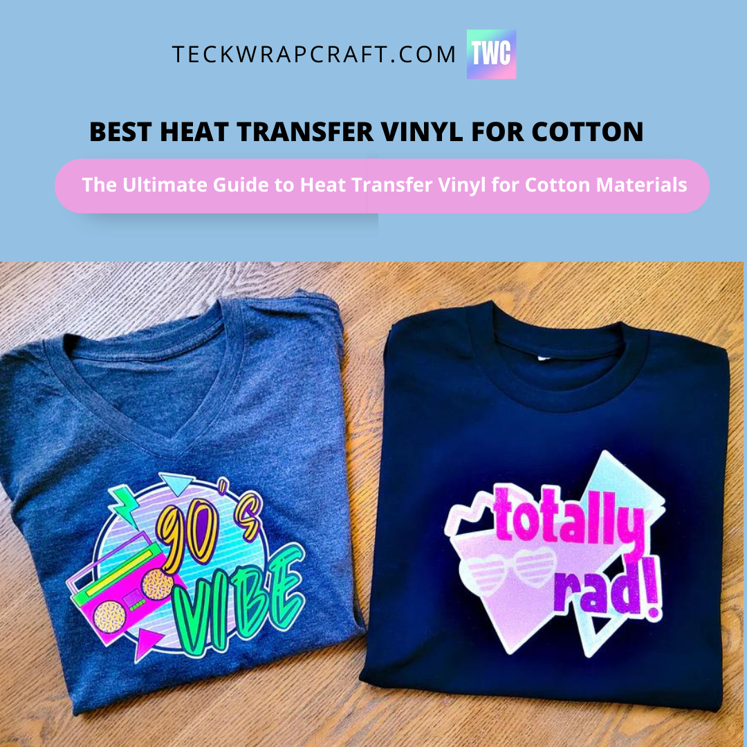 Best Heat Transfer Vinyl For Cotton  