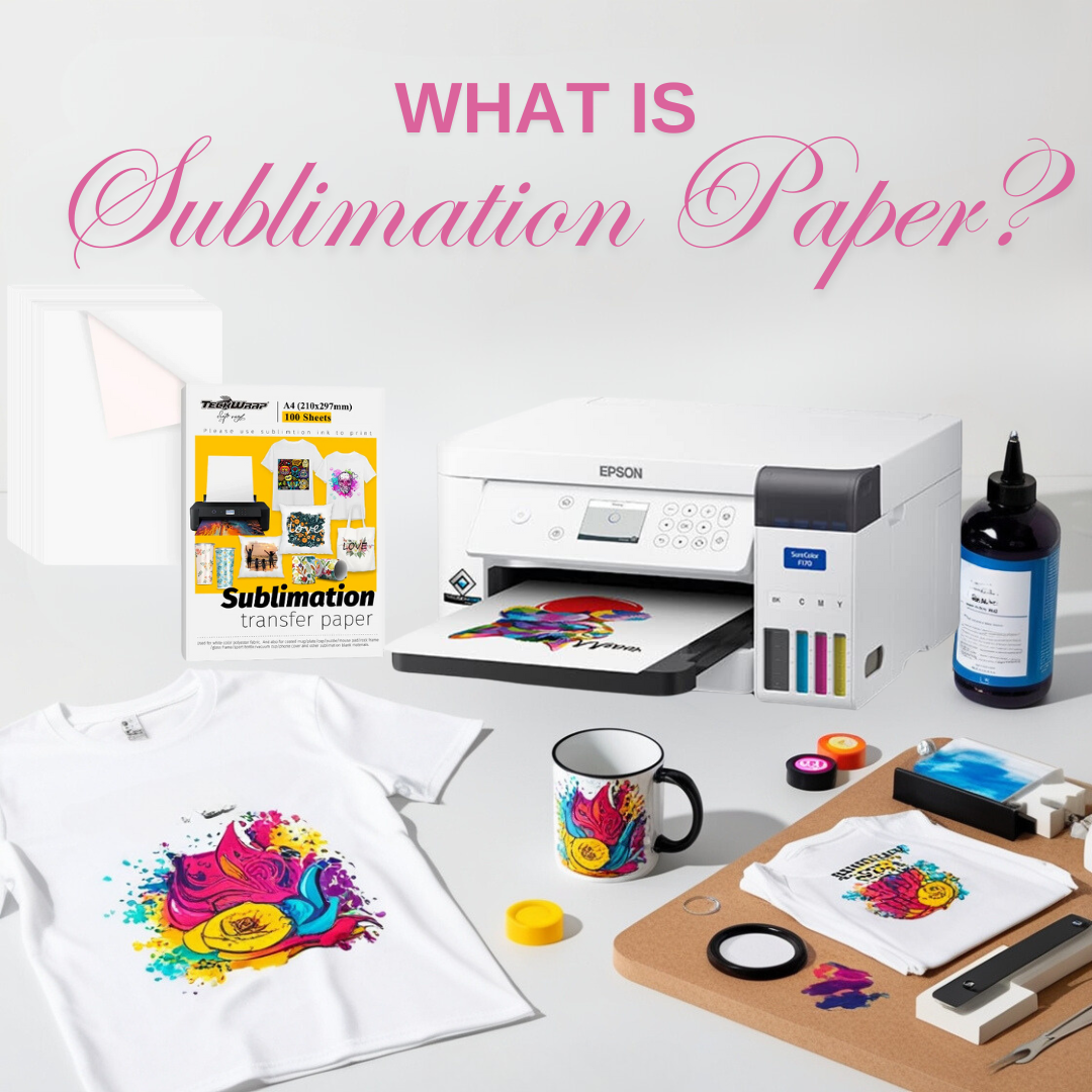 What Is Sublimation Paper? The Ultimate Guide