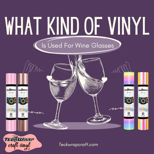 What Kind Of Vinyl Is Used For Wine Glasses? Banner