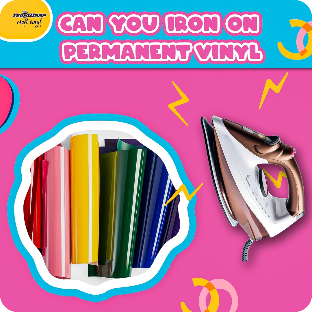 Can You Iron On Permanent Vinyl?