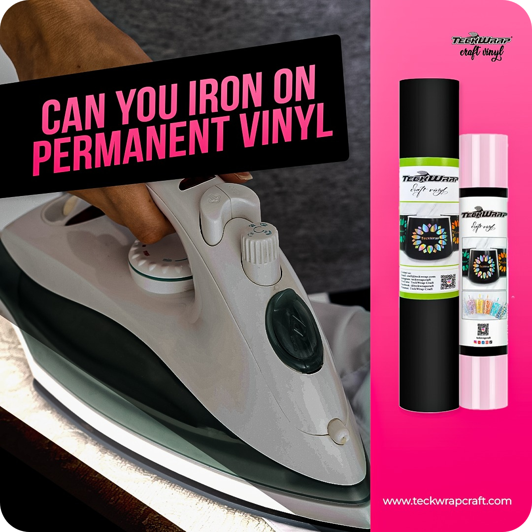 Can You Iron On Permanent Vinyl?