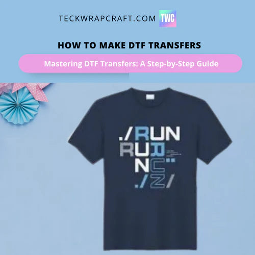 how to make dtf transfers