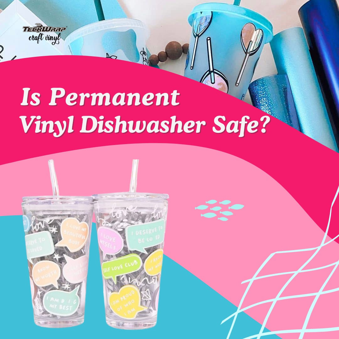 is permanent vinyl dishwasher safe
