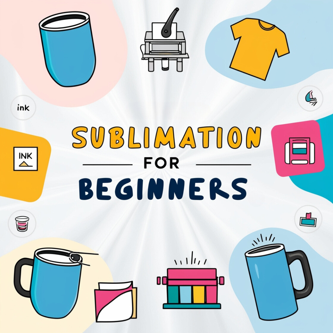 Sublimation For Beginners